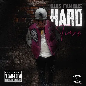 Hard Times by Quis Famous