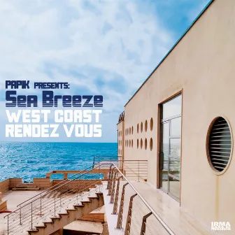 West Coast Rendez Vous by Sea Breeze