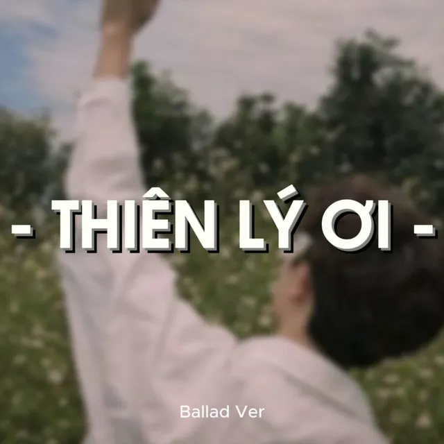 Thiên Lý Ơi (Ballad)