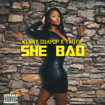 She Bad by Kenny Guapup