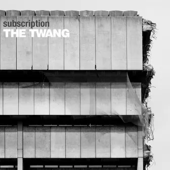 Subscription by The Twang