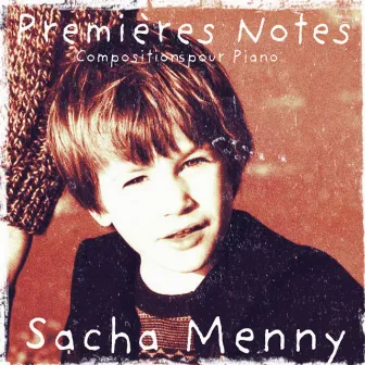 Premières notes (Compositions pour piano) by Sacha Menny