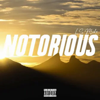 Notorious by Ls Mike