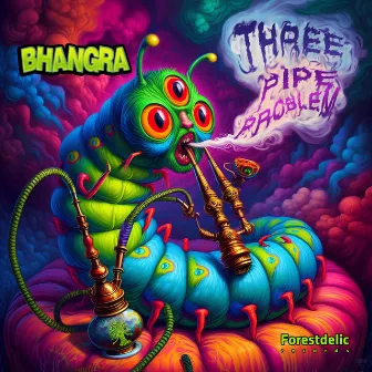 Three Pipe Problem by Bhangra