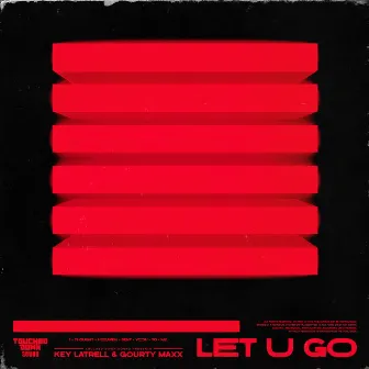 Let U Go by Key Latrell