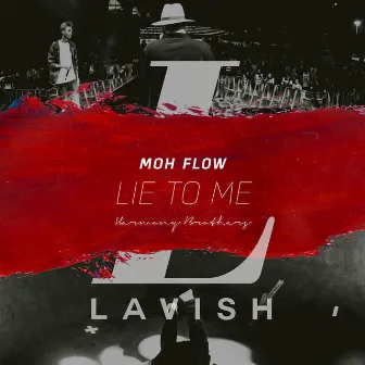 Lie to Me - Single by Moh Flow