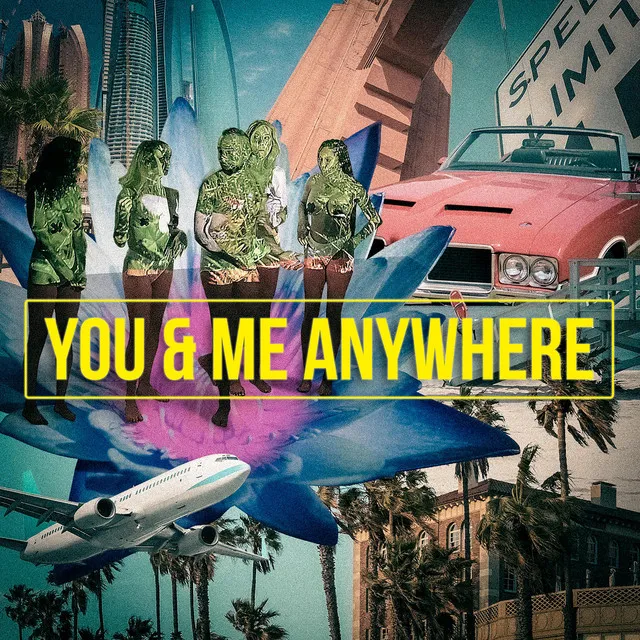 You & Me Anywhere