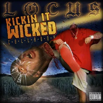 Kickin' It Wicked by Locus