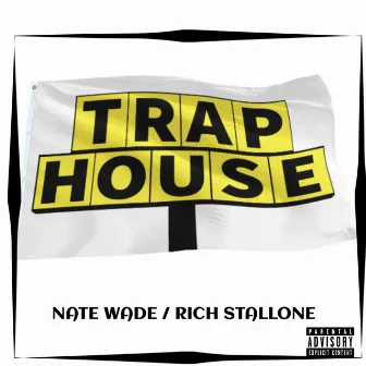 Trap House by Nate Wade