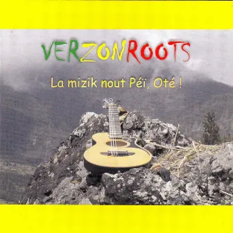 La mizik nout péï, oté ! by Verzonroots