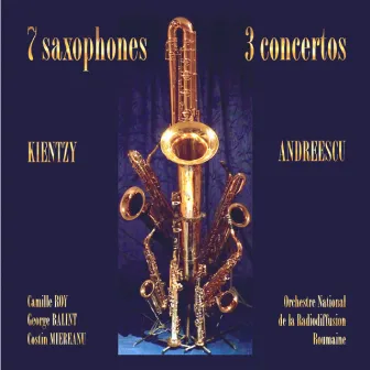 7 Saxophones, 3 Concertos by George Balint