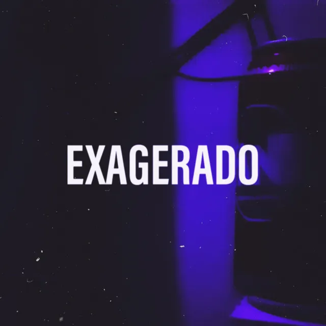 Exagerado