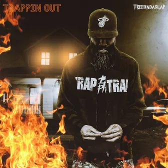 Trappin Out by TreeOnDaSlap