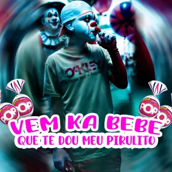 Vem Ka Bebe Que Te Dou Meu Pirulito by Mc Alemão Jc