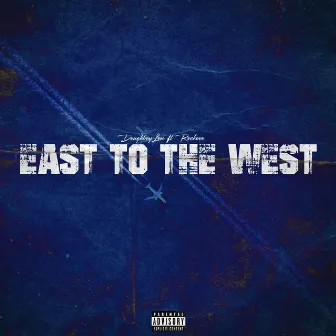 East To The West by Rockoo