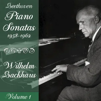 Beethoven: Piano Sonatas (1958-1962), Volume 1 by Wilhelm Backhaus