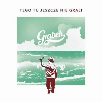 Tego Tu Jeszcze Nie Grali by Grabek