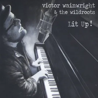 Lit Up by Victor Wainwright and the WildRoots