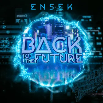 Back To The Future by Ensek