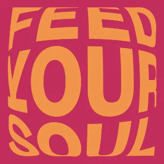 Feed Your Soul by Kevin McKay