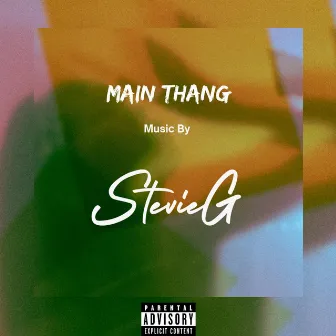 Main Thang by StevieG