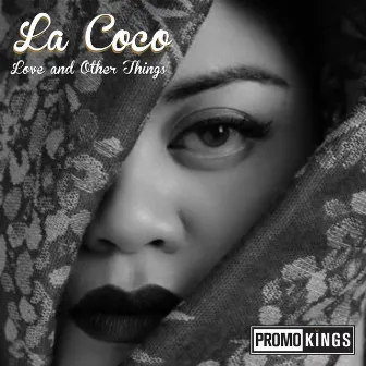 Love and Other Things by La Coco