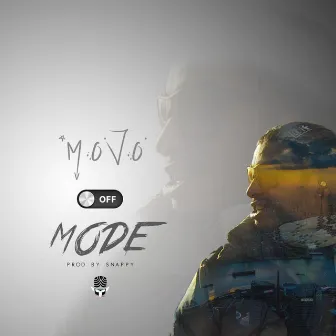 Off Mode by Mojo