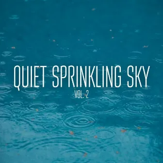 Quiet Sprinkling Sky Vol. 2 by Massagely Musicton