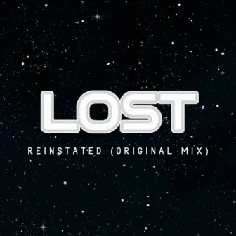 Reinstated (Original Mix) by LOST UK