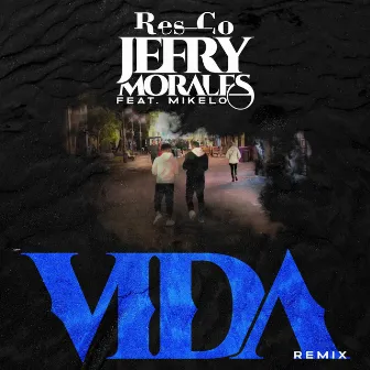 Vida (Remix) by Jefry Morales