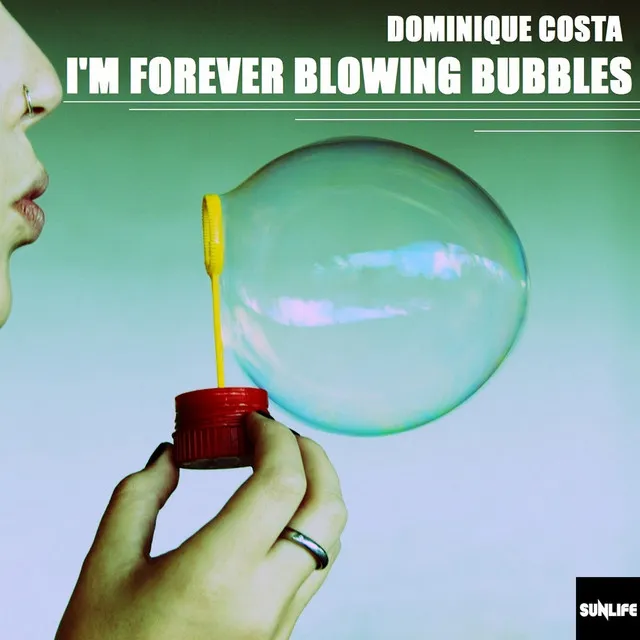 I'm Forever Blowing Bubbles - Extended Mix