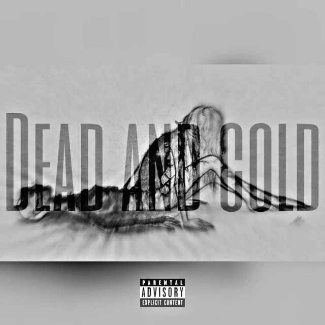 Dead and Cold