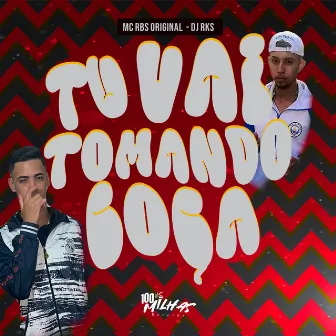 Vai Tomando Coça by Dj Rks