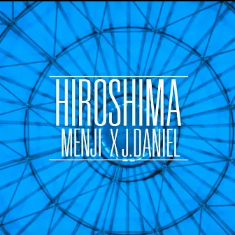 Hiroshima by Menji