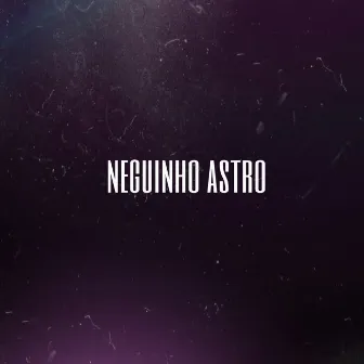 Neguinho Astro by Wassupkel