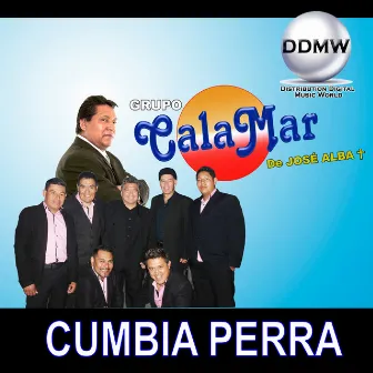 Cumbia Perra by Grupo Calamar De Jose Alba