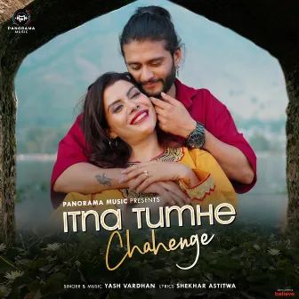 Itna Tumhe Chahenge by Yash Vardhan