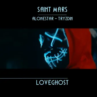 Loveghost (feat. Alonestar & Tryzdin) by Saint Mars