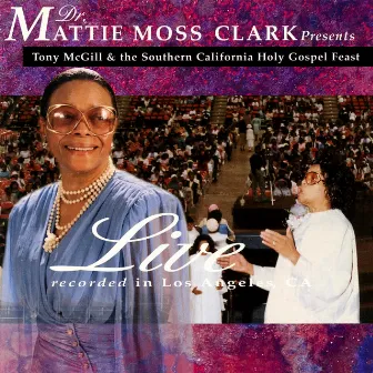 The Southern California Holy Gospel Feast by Dr. Mattie Moss Clark