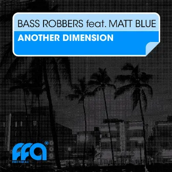 Another Dimension by Bass Robbers