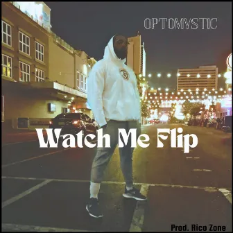 Watch Me Flip by Optomystic