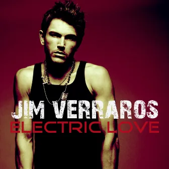 Electric Love by Jim Verraros