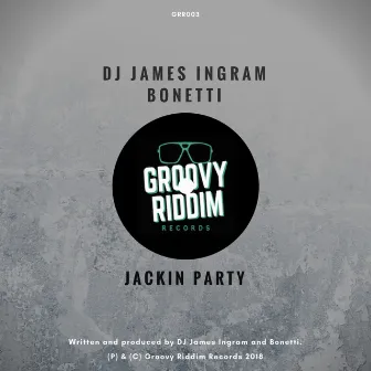 Jackin Party by DJ James Ingram