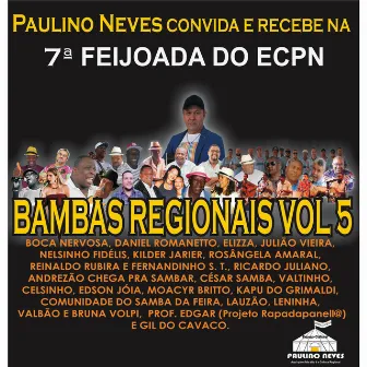 Paulino Neves Convida e Recebe, na Feijoada do Ecpn, Bambas Regionais, Vol. 7 by Paulino Neves