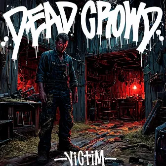 Victim by DEAD CROWD