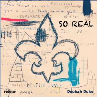 So Real by Deutsch Duke