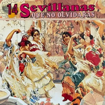 14 Sevillanas Que No Olvidarás by Los Mairena