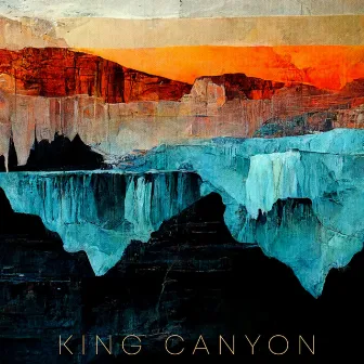 King Canyon by King Canyon