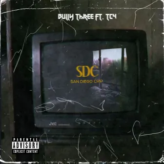 SDC (San Diego Crip) [feat. TC4] by Bully Three