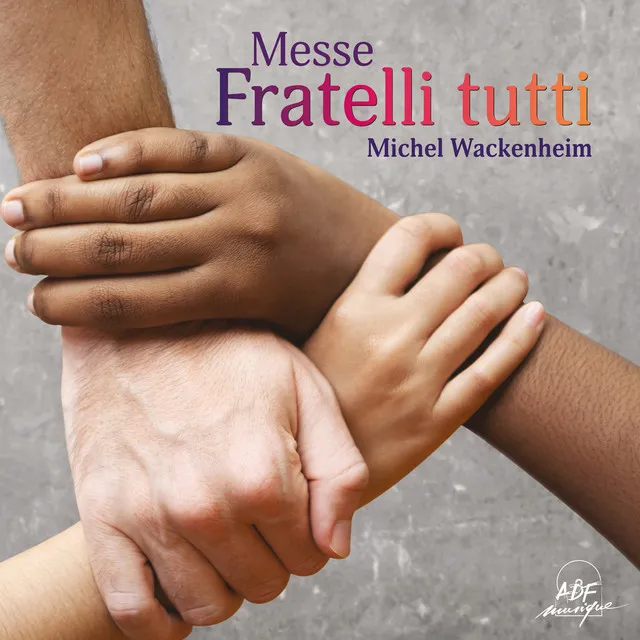 Michel Wackenheim : Messe Fratelli tutti